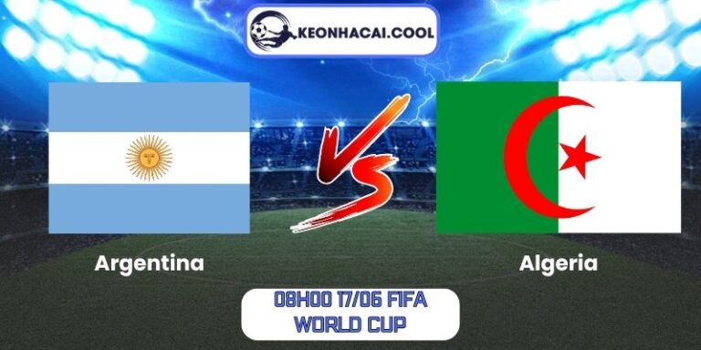 Soi kèo Argentina vs Algeria (08h00 17/06, FIFA World Cup) 2 Argentina vs Algeria