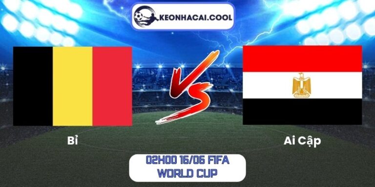 Soi kèo Bỉ vs Ai Cập (02h00 16/06, FIFA World Cup) 5 Bỉ vs Ai Cập
