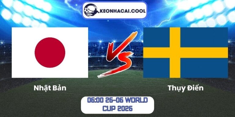 Soi kèo Nhật Bản vs Thụy Điển (06:00 26-06, World Cup 2026) 1 Nhật Bản vs Thụy Điển